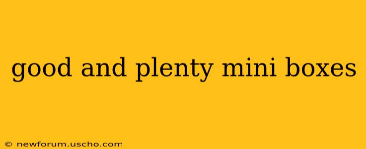good and plenty mini boxes